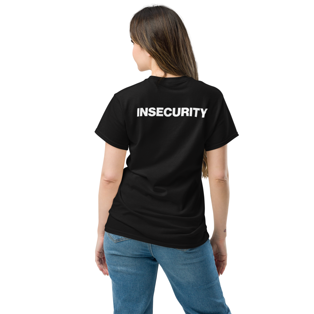 Insecurity T-Shirt